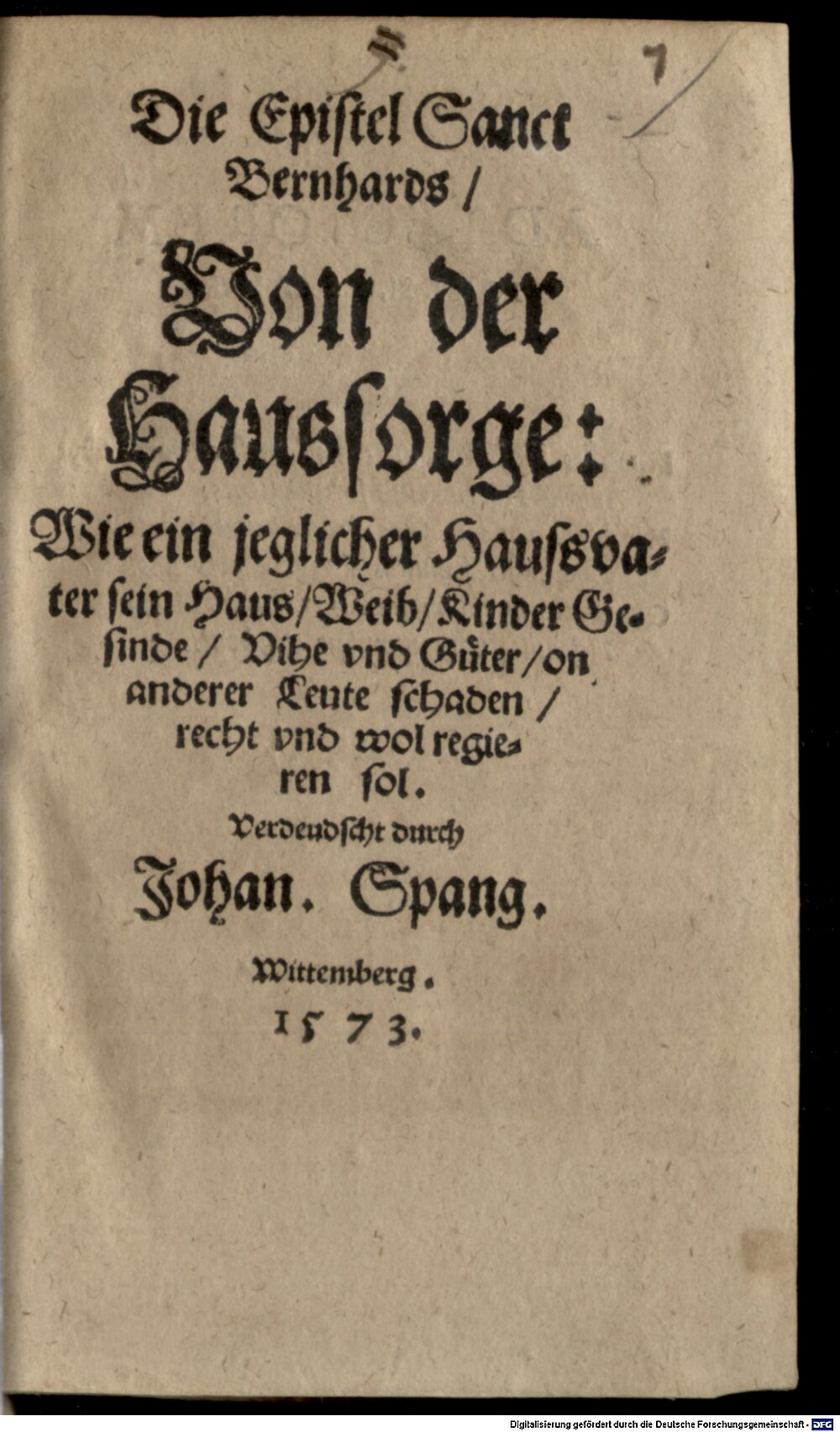 Bernardus <Claraevallensis>: Die Epistel Sanct Bernhardus von der Haussorge Wittemberg 1573 (Asc. 3872#Beibd.7)