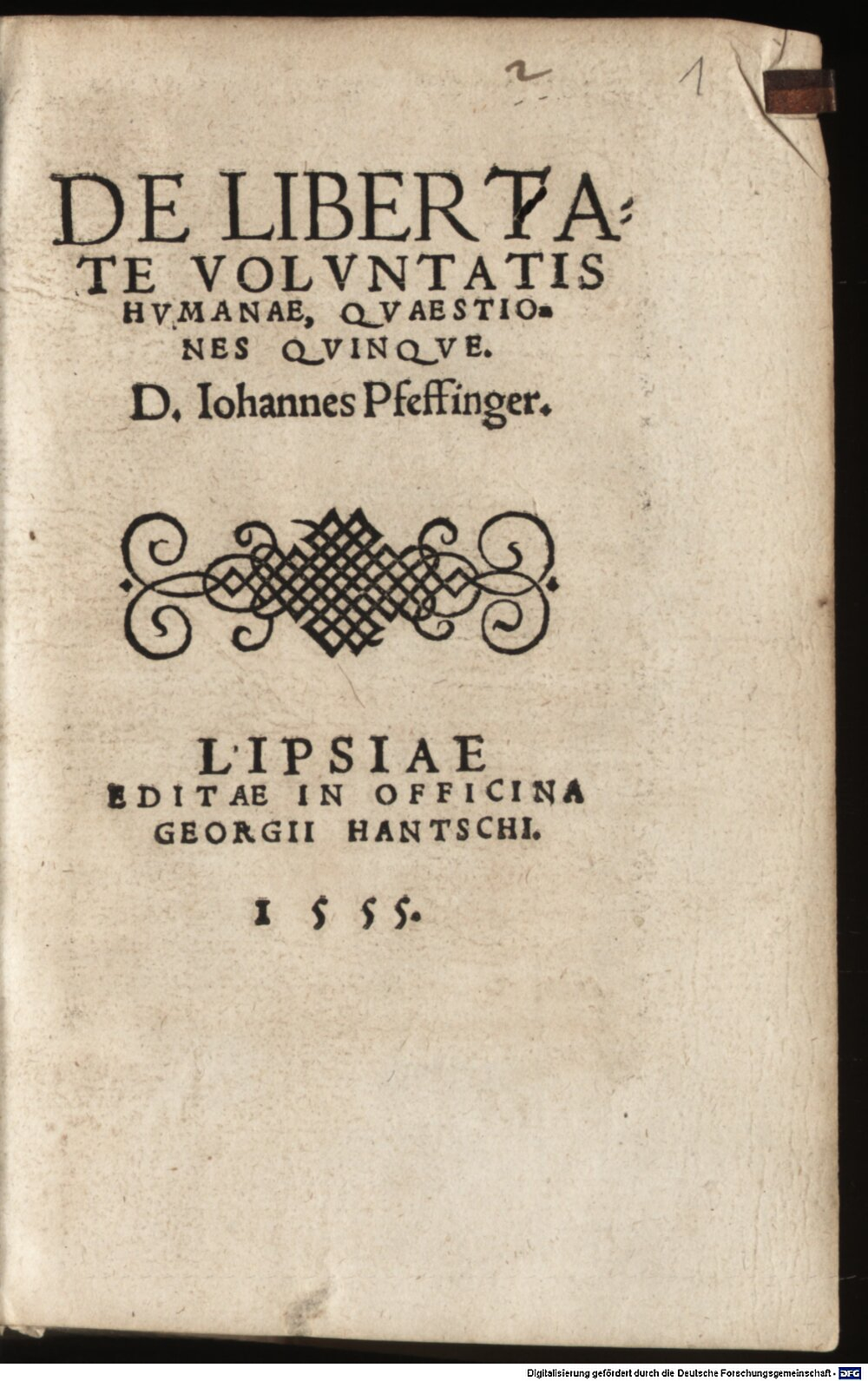 Pfeffinger, Johann: De libertate voluntatis humanae Quaestiones quinque Lipsia 1555 (Polem. 1026#Beibd.1)