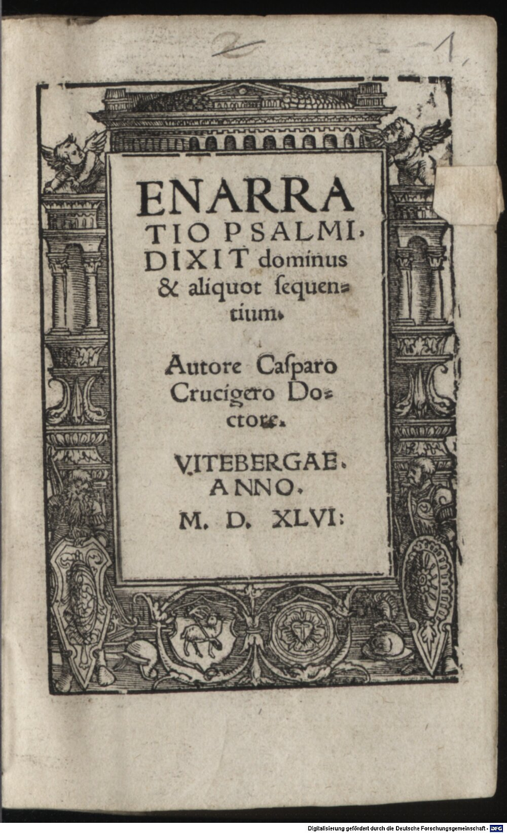 Cruciger, Caspar: Enarratio Psalmi: Dixit Dominus ... Viteberga 1546 (Polem. 2102#Beibd.1)