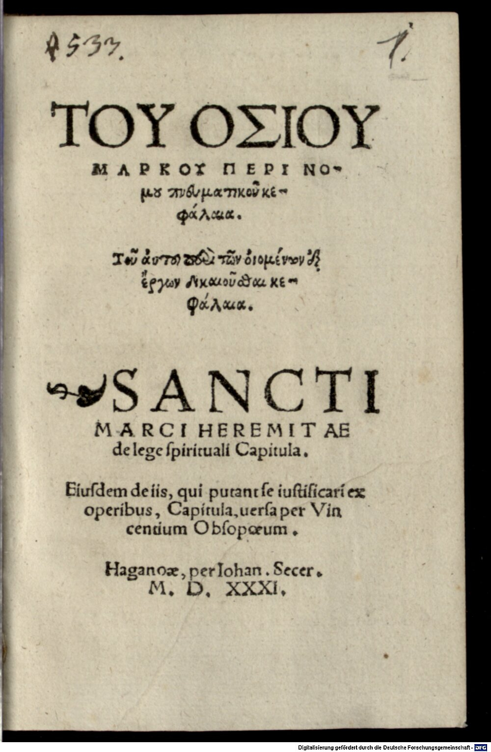 Marcus <Eremita>: Tu Hosiu Marku Peri Nomu pneumatiku kephalaia Haganoae 1531 (P.lat. 566#Beibd.1)