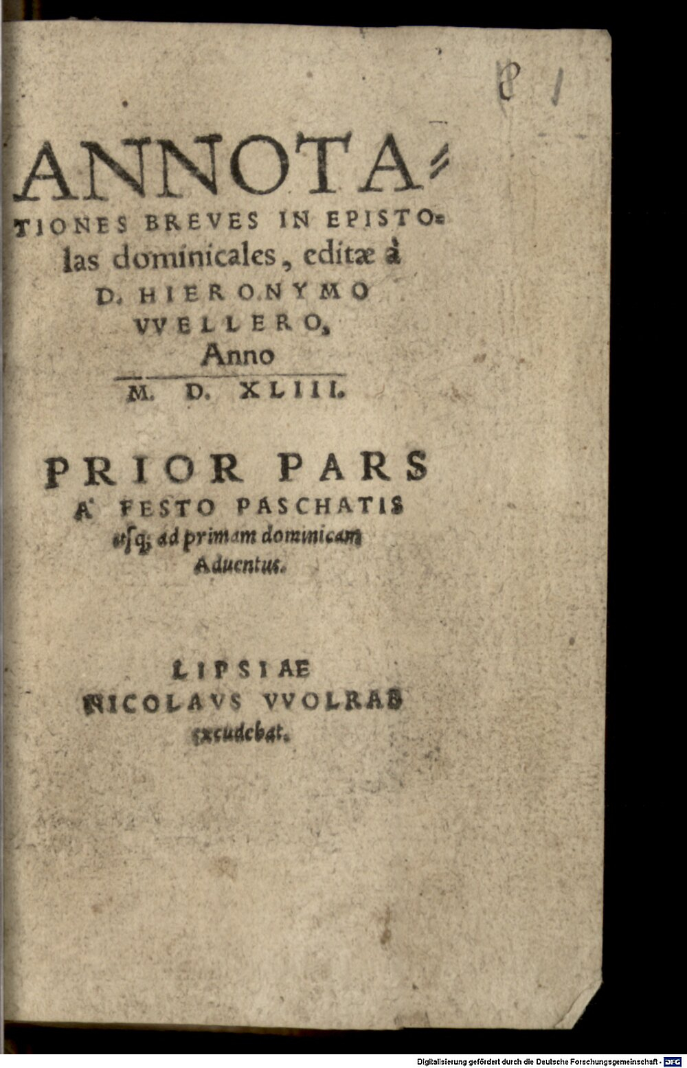 Weller, Hieronymus: Annotationes breves in epistolas dominicales Lipsia 1543 (Hom. 1662#Beibd.1)