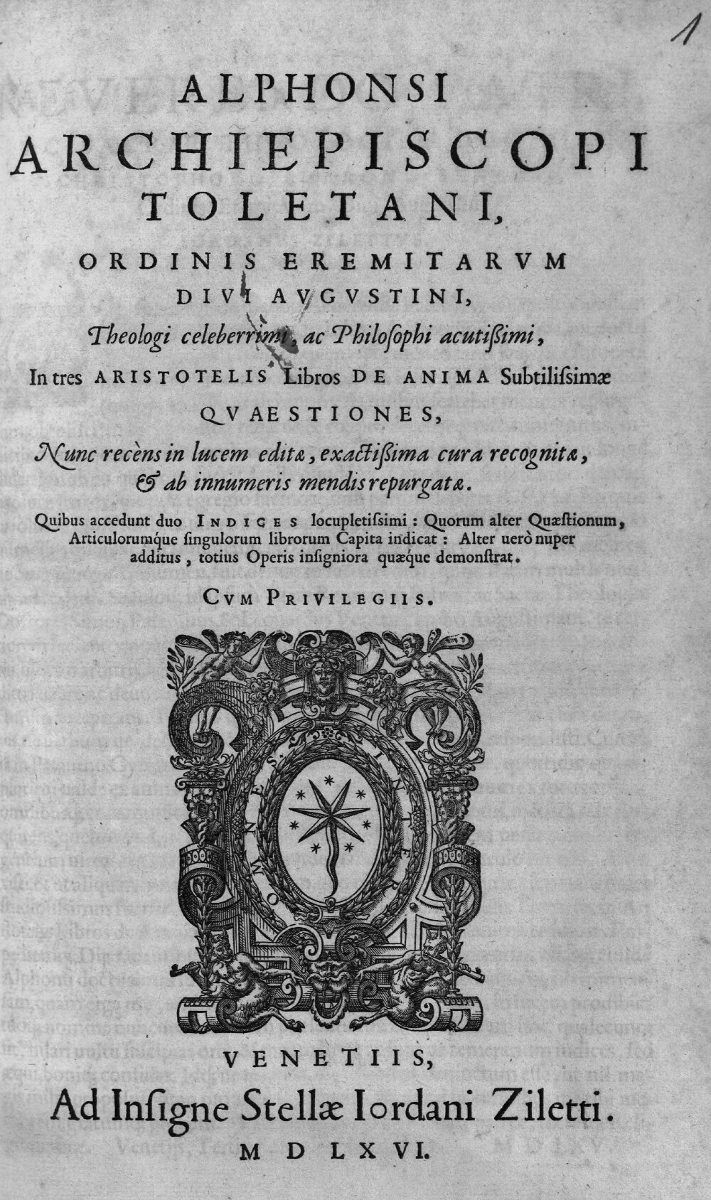 Schoppe, Caspar: Alphonsi Archiepiscopi Toletani ... In tres Aristotelis Libros De Anima Subtilissimae Qvaestiones Venetiis 1566 (2 A.gr.b. 294#Beibd.1)