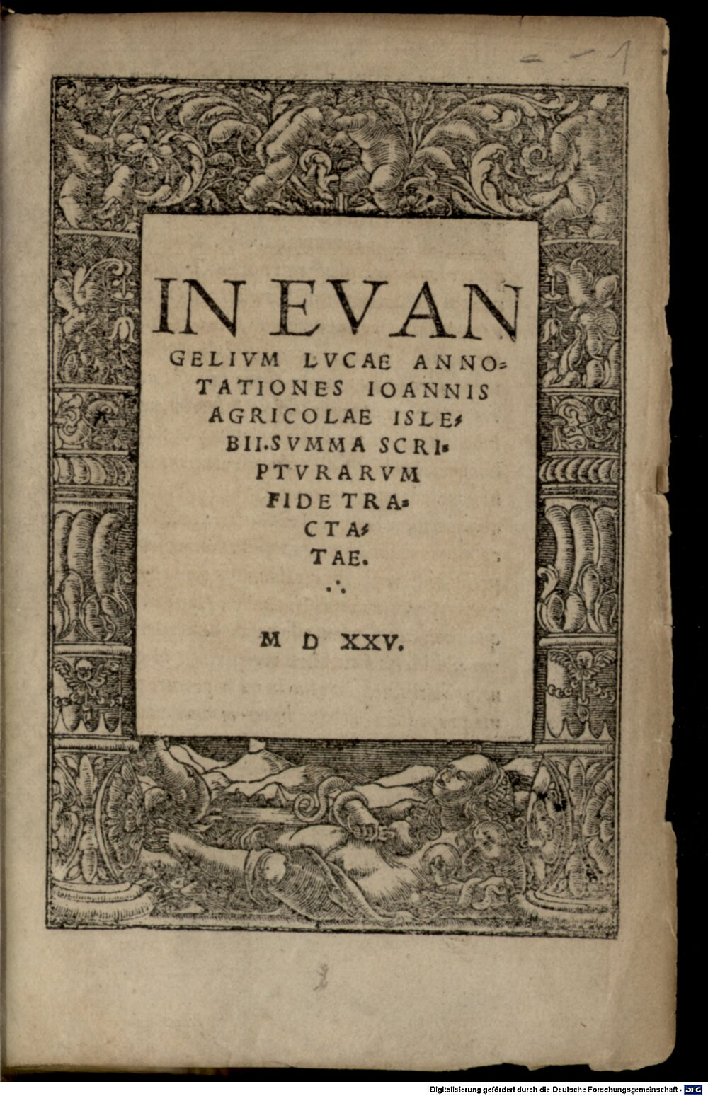 Agricola, Johannes: In Evangelivm Lvcae Annotationes Ioannis Agricolae Islebii Augustae Vindelicorum 1525 (Exeg. 587#Beibd.1)