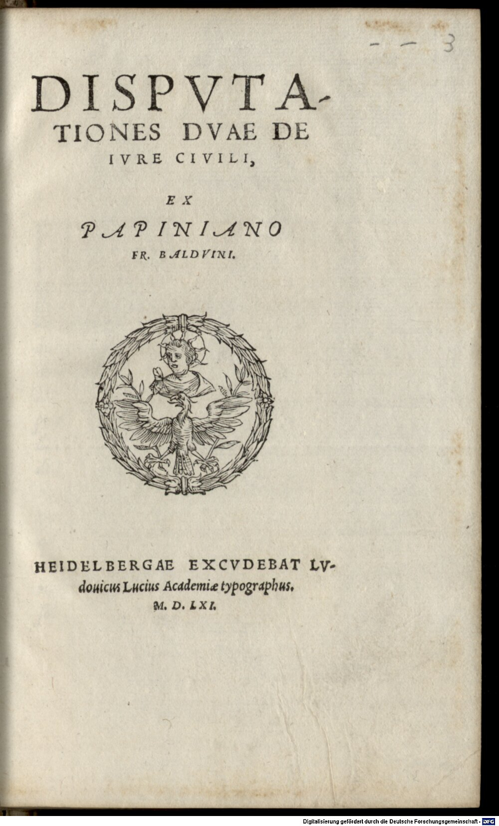 Baudouin, François: Dispvtationes Dvae De Ivre Civili Heidelbergae 1561 (J.rom.c. 18#Beibd.3)