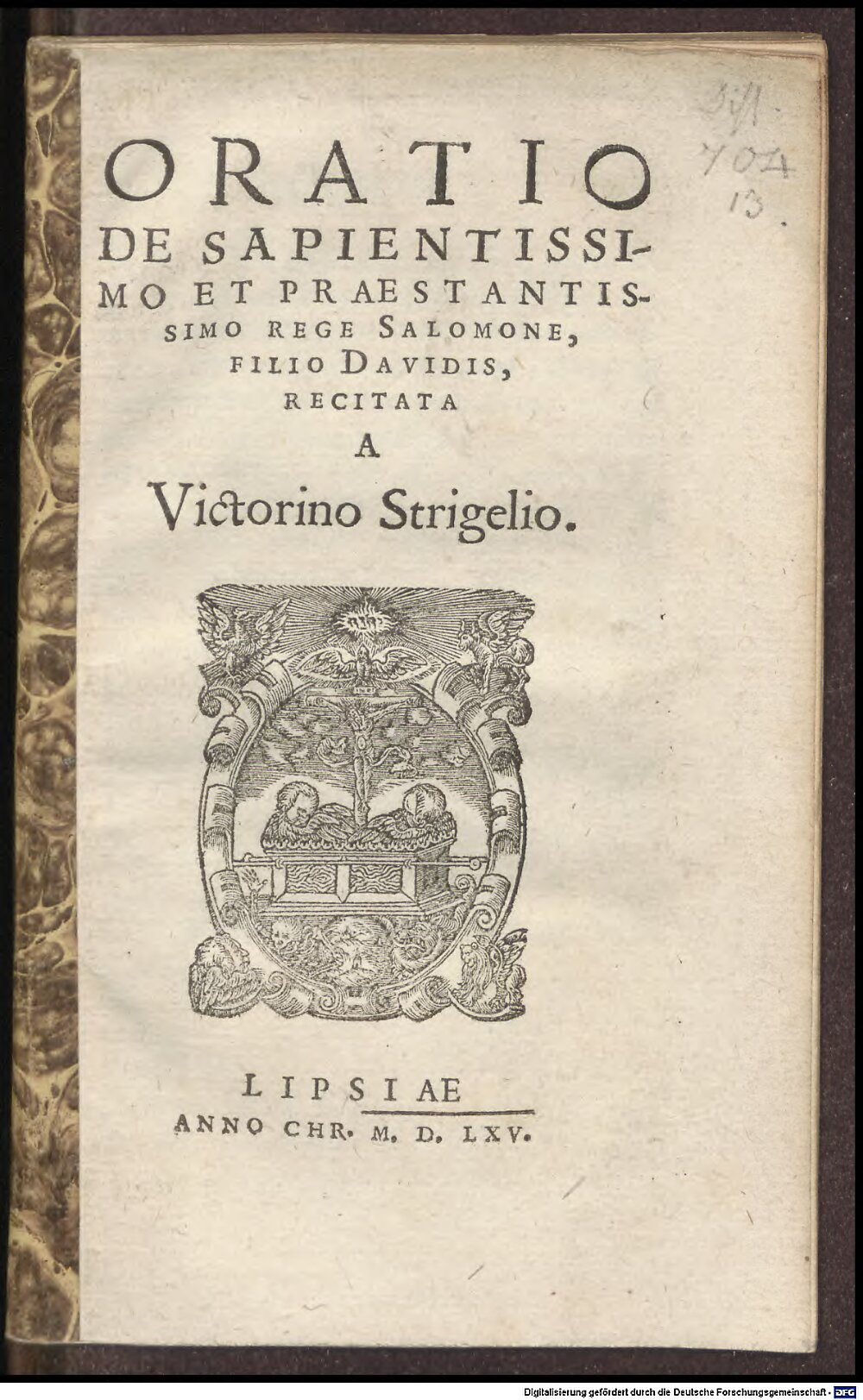 Strigel, Victorinus: Oratio de sapientissimo et praestantissimo rege Salomone Lipsiae 1565 (Diss. 704,13)