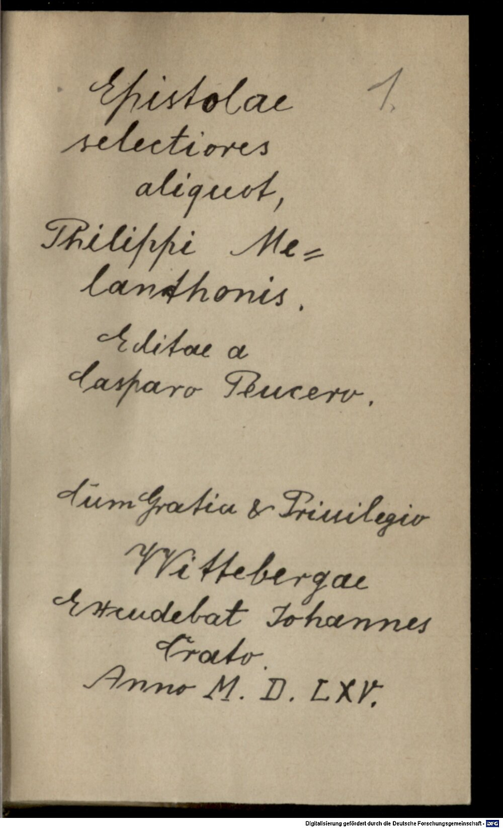 Melanchthon, Philipp: Epistolae selectiores aliquot Philippi Melanthonis Witteberga 1565 (Epist. 21#Beibd.1)
