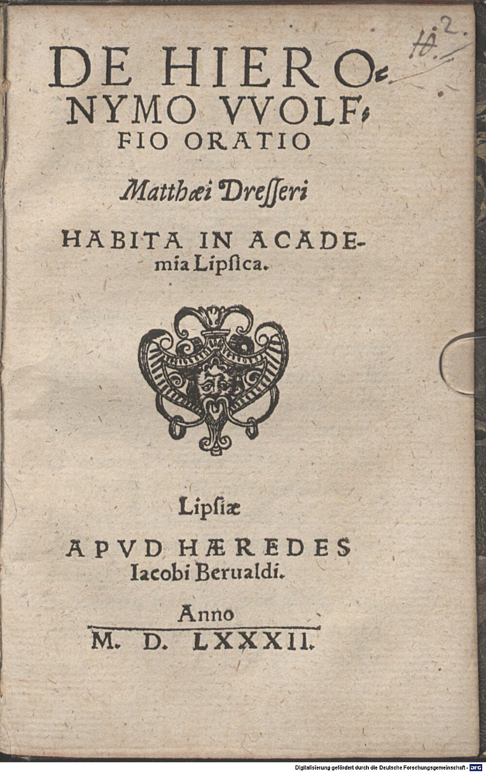 Dresser, Matthaeus: De Hieronymo Wolffio oratio Lipsiae 1582 (L.eleg.g. 8#Beibd.2)