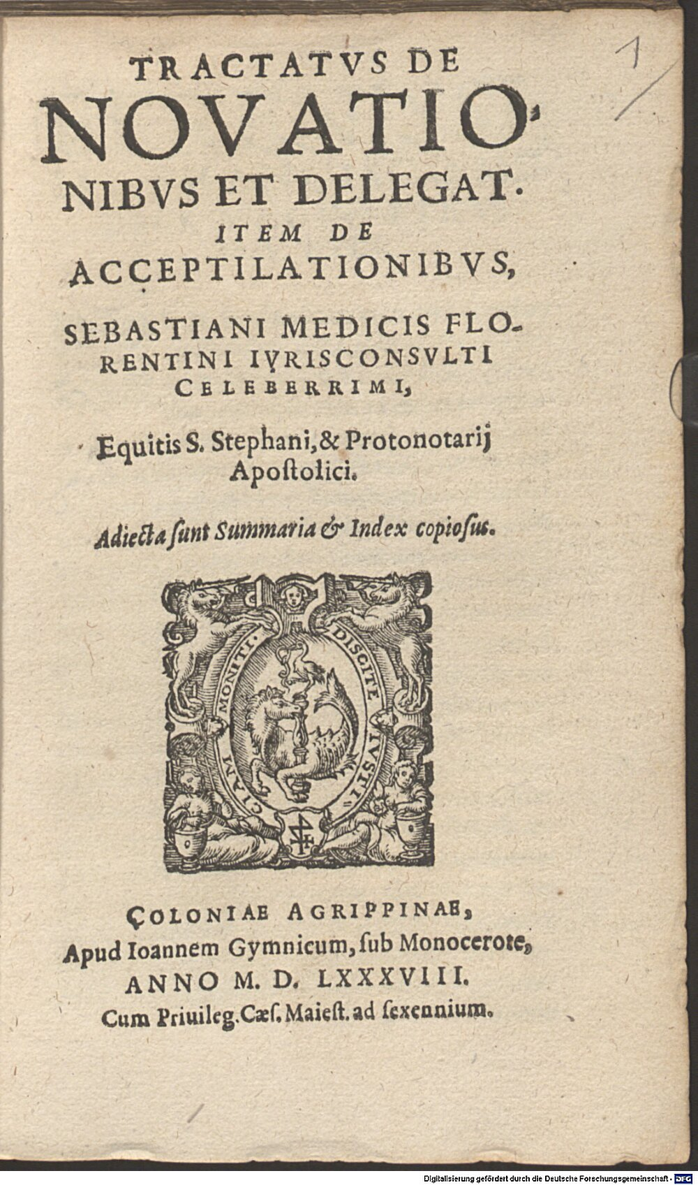 Medici, Sebastiano: Tractatus de novationibus et delegat., item de acceptilationibus Sebastiani Medicis Coloniae Agrippinae 1588 (J.rom.m. 329#Beibd.1)
