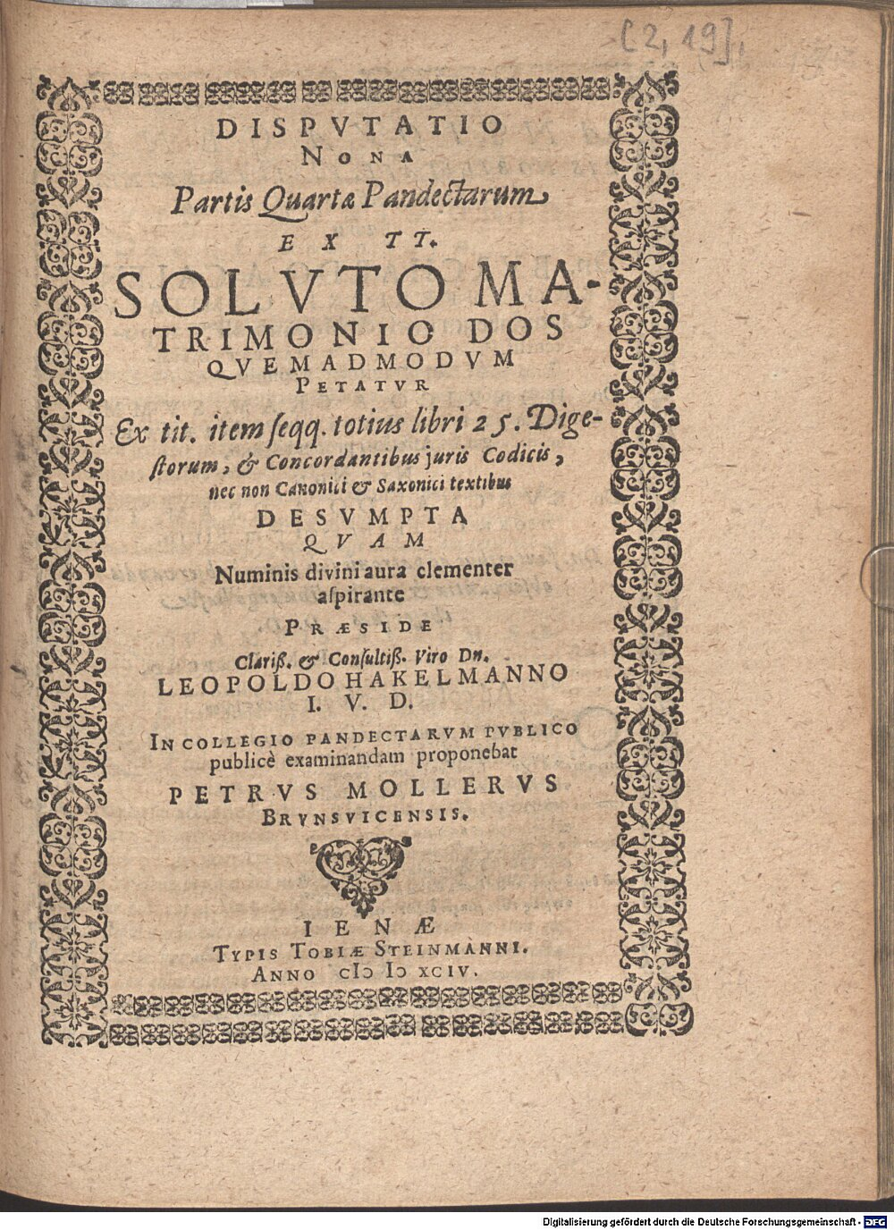 Hackelmann, Leopold: Disputatio Nona Partis Quartae Pandectarum Ex TT. Soluto Matrimonio Dos Quemadmodum Petatur Ienae 1594 (Jur.opp. 100 w-1/2#2,19)