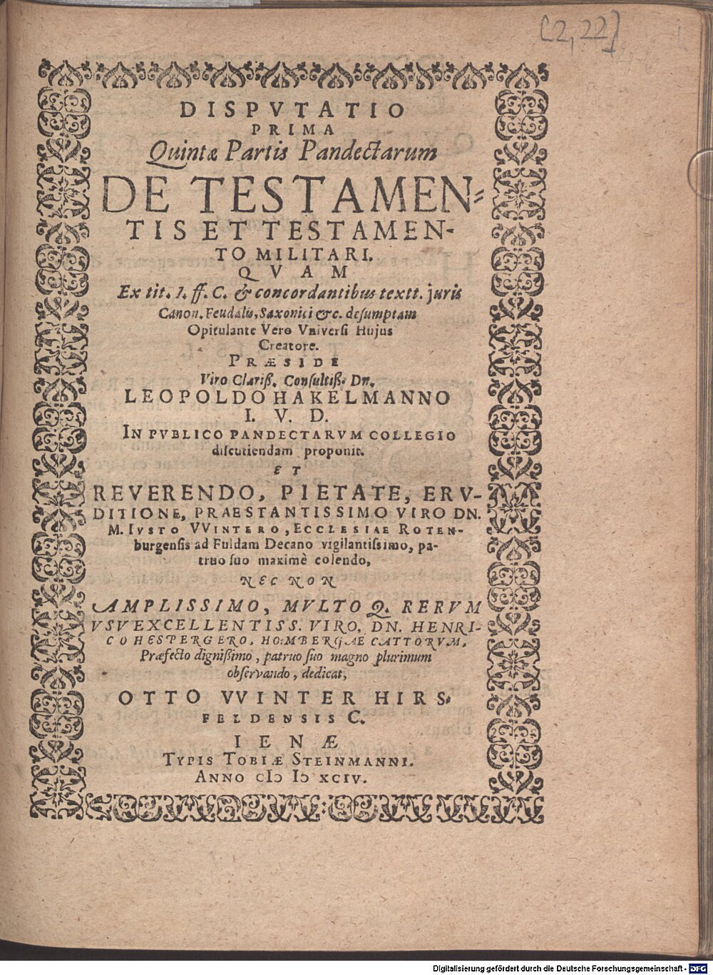 Hackelmann, Leopold: Disputatio Prima Quintae Partis Pandectarum De Testamentis Et Testamento Militari Ienae 1594 (Jur.opp. 100 w-1/2#2,22)