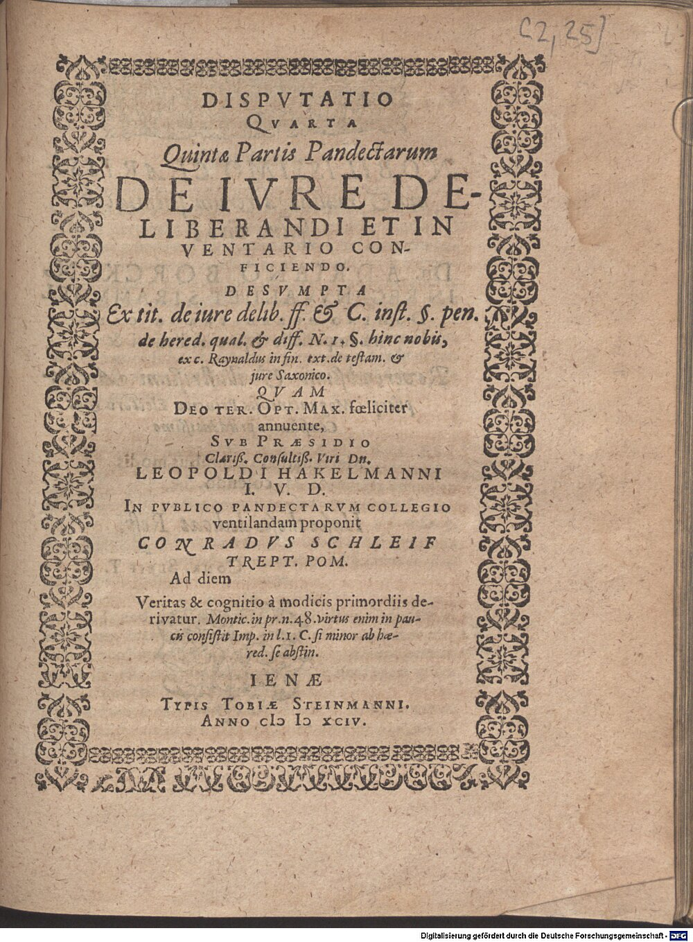 Hackelmann, Leopold: Disputatio Quarta Quintae Partis Pandectarum De Iure Deliberandi Et Inventario Conficiendo Ienae 1594 (Jur.opp. 100 w-1/2#2,25)