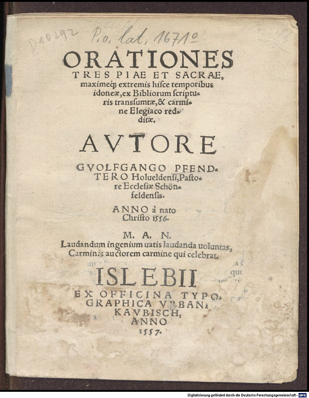 Pfendter, Wolfgang: Orationes tres piae et sacrae Islebii 1557 (P.o.lat. 1671 o)