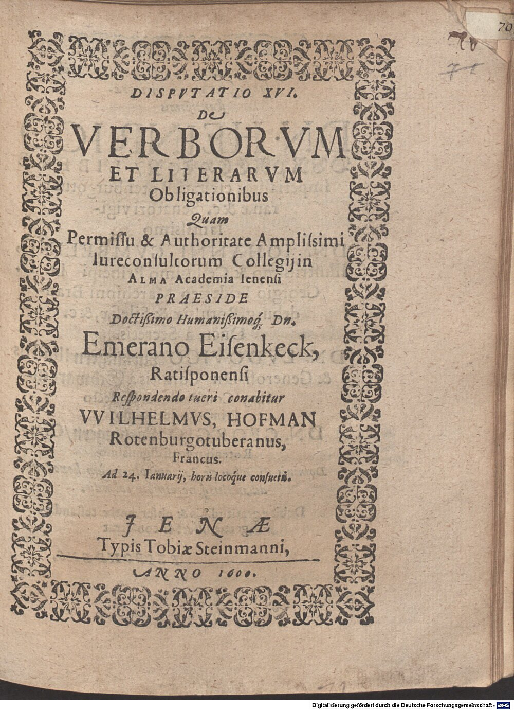 Eisenkeck, Emmeran: Disp. XVI. de verborum et literarum obligationibus Jena 1600 (4 Diss. 2273#Beibd.70)