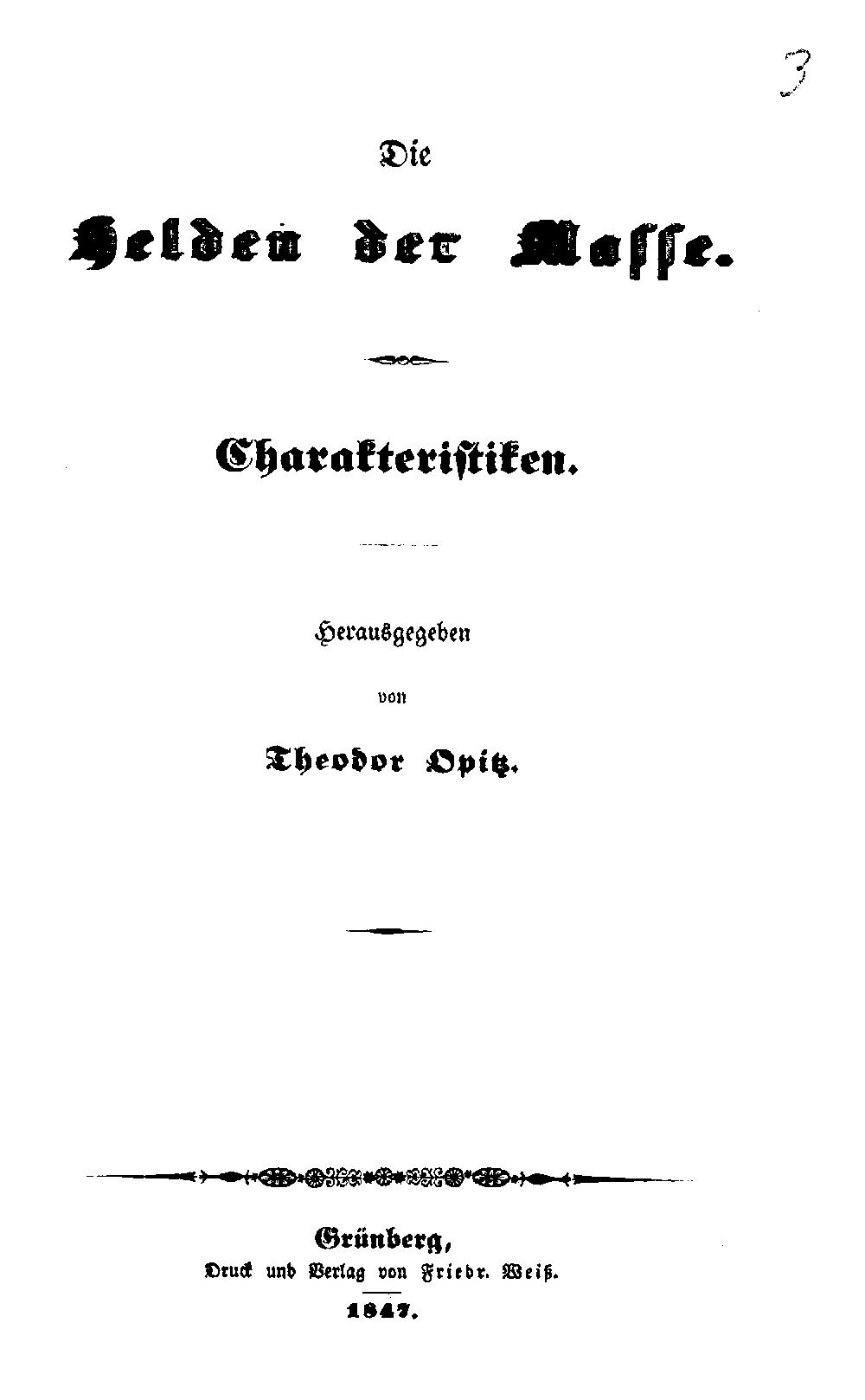 Opitz, Theodor: Die Helden der Masse Grünberg 1847 (Pol.g. 47 t#Beibd.3)