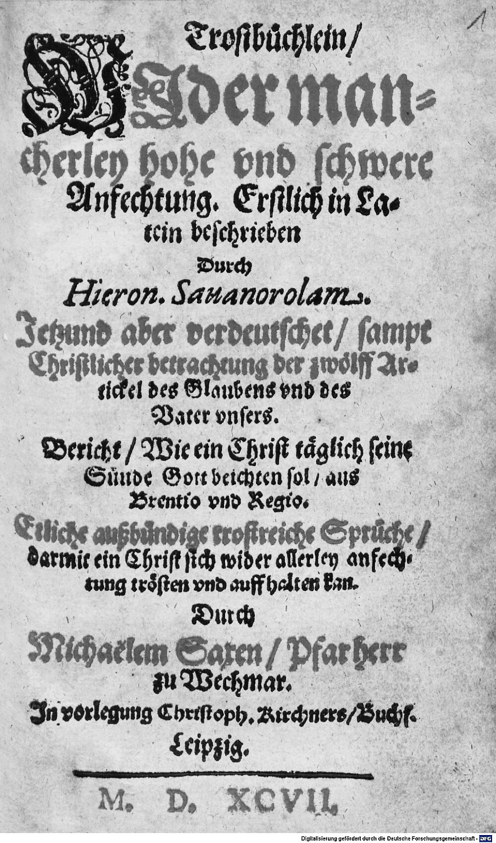 Savonarola, Girolamo: Trostbüchlein, Wider mancherley hohe vnd schwere Anfechtung Leipzig 1597 (Asc. 5561 u#Beibd.1)