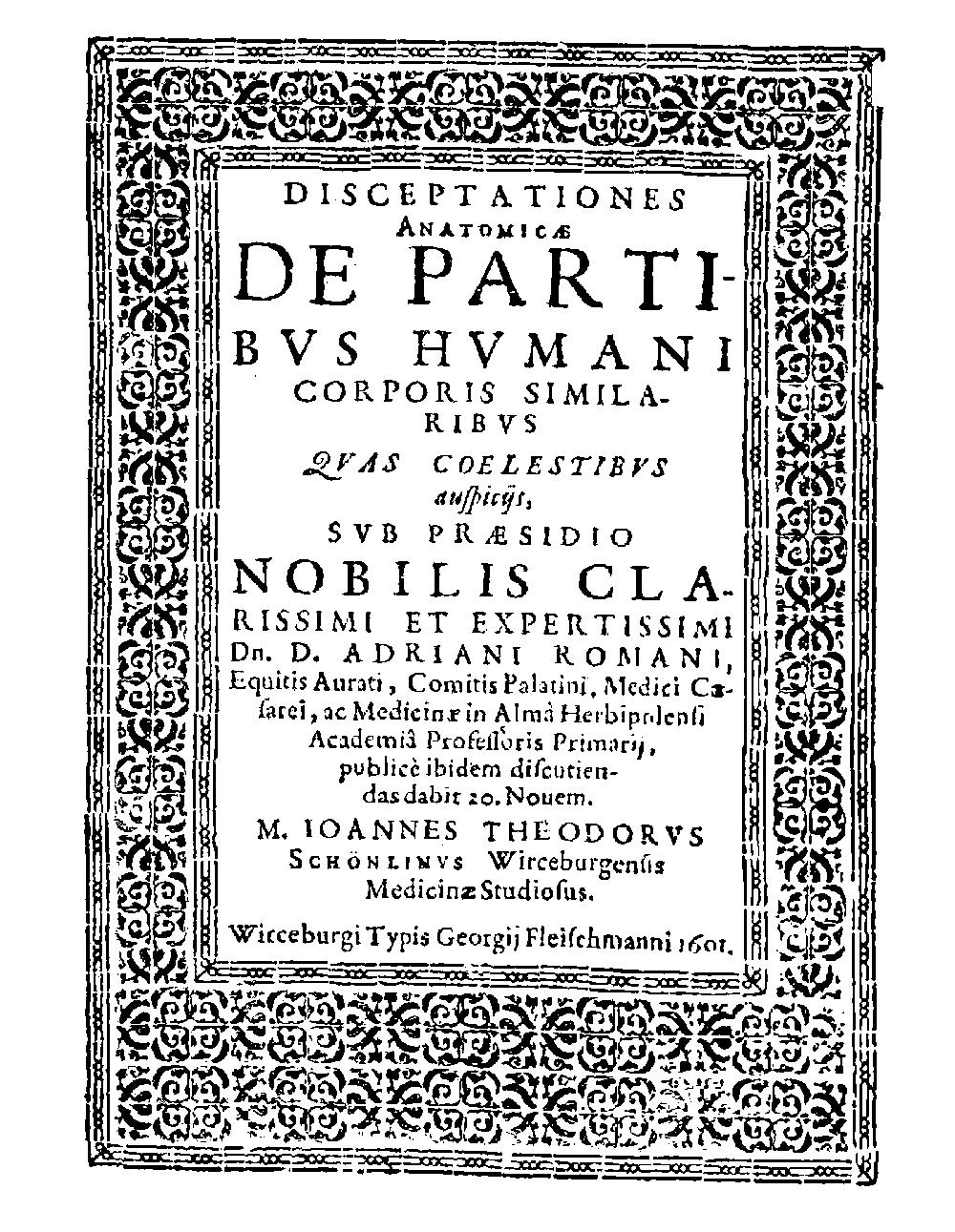 Roomen, Adriaan van: Disceptationes Anatomicae De Partibvs Hvmani Corporis Similaribvs Wirceburgi 1601 (4 Diss. 4994#Beibd.2)