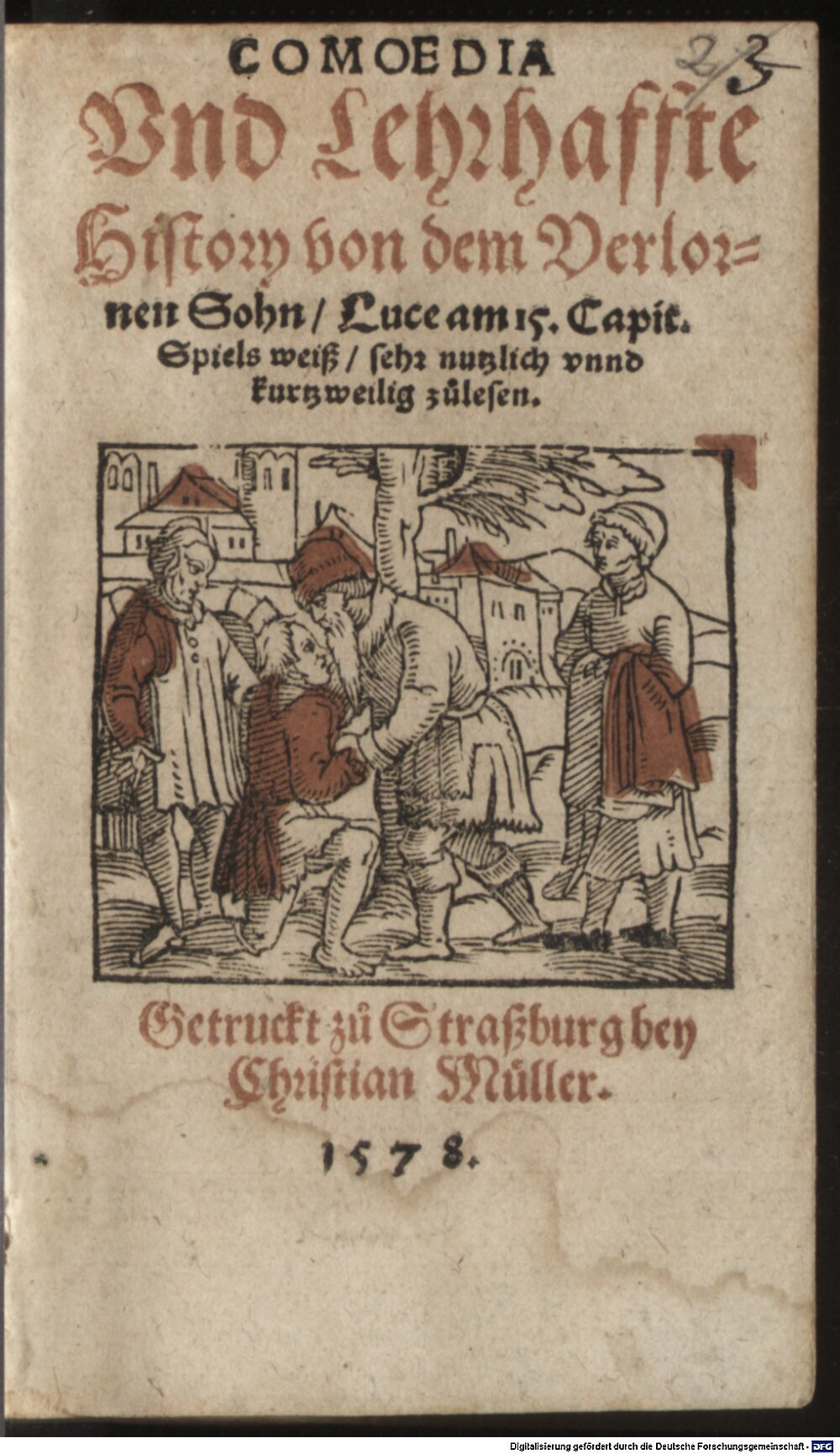 : Comoedia, Und lehrhaffte History von dem Verlornen Sohn ... Straßburg 1578 (Rar. 4136#Beibd.2)
