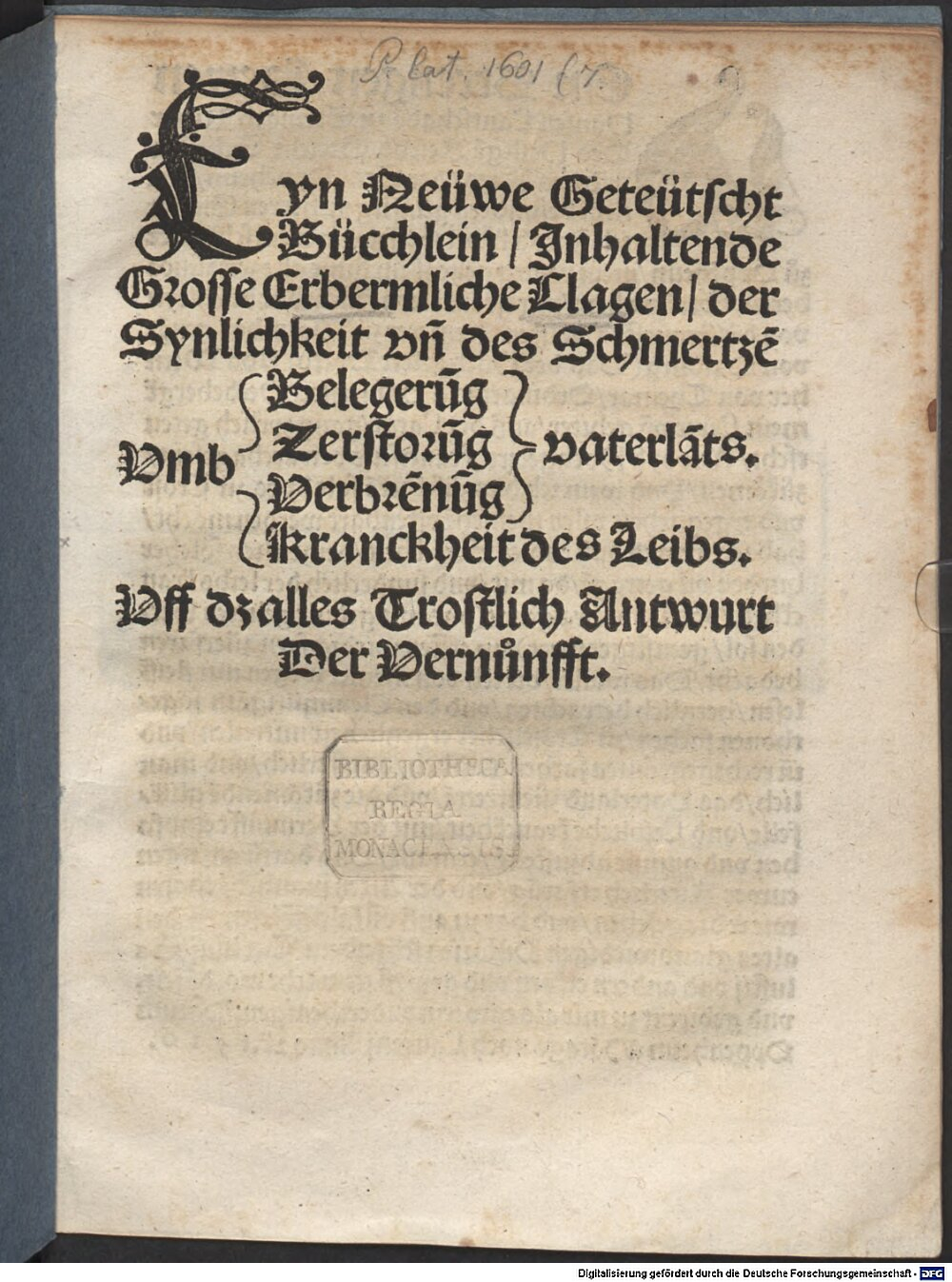 Petrarca, Francesco: Eyn nüwe getütscht Büchlein, inhaltende grosse erbermliche Clagen der Synlichkeit und des Schmertzens umb Belegerung, Zerstörung ... Vaterlands Oppenheim 1516 (Res/4 P.lat. 1601,7)