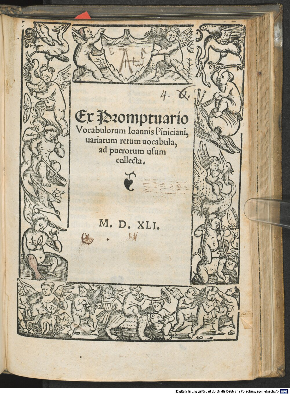 Pinicianus, Johann: Ex promptuario vocabulorum Ioannis Piniciani, uariarum rerum uocabula, ad puerorum usum collecta Augustae 1541 (4 Inc.s.a. 2013 n#Beibd.4)